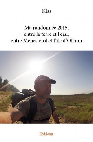 Ma randonnée 2015, entre la terre et l’eau, entre Ménestérol et l’île d’Oléron