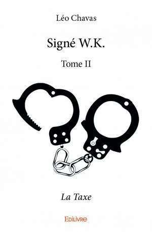 Signé W.K. - Tome II