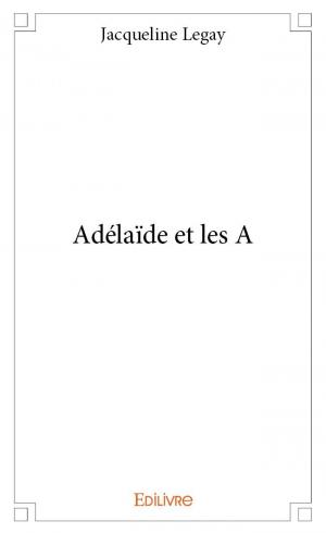 Adélaïde et les A