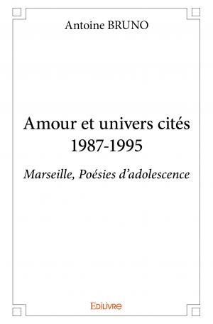 Amour et univers cités - 1987-1995