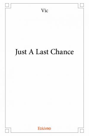 Just A Last Chance