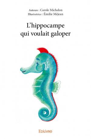 L'hippocampe qui voulait galoper