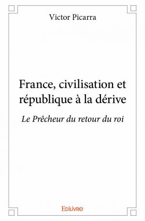 France, civilisation et république à la dérive