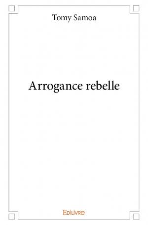 Arrogance rebelle
