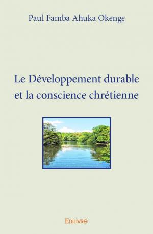 Le Développement durable et la conscience chrétienne