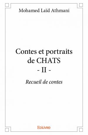Contes et portraits de CHATS - II