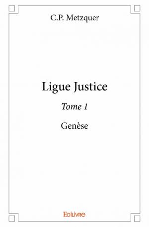Ligue Justice -Tome 1