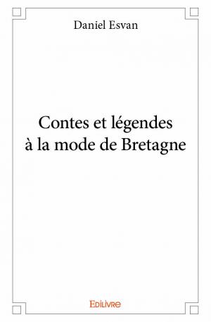 Contes et légendes à la mode de Bretagne