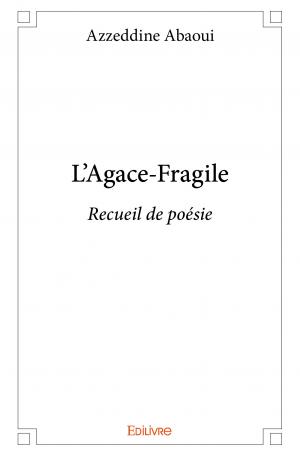 L'Agace-Fragile