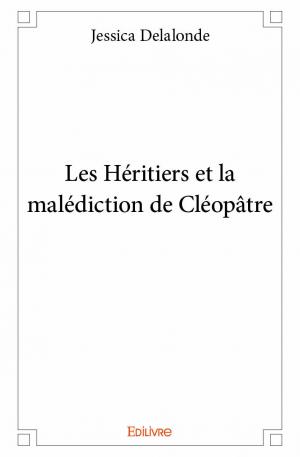 Les Héritiers et la malédiction de Cléopâtre