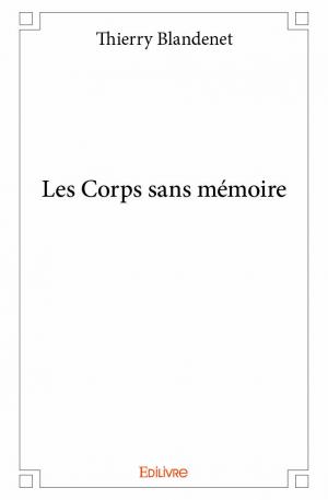 Les Corps sans mémoire