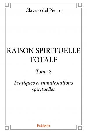 Raison spirituelle totale - Tome 2