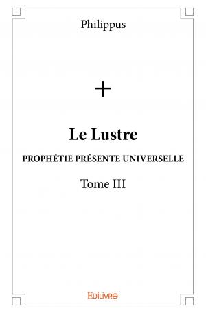 Le Lustre - Tome III