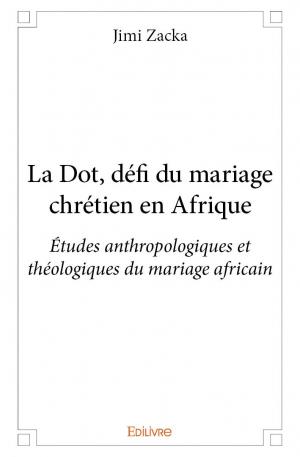 La Dot, défi du mariage chrétien en Afrique
