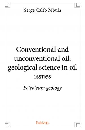 Conventional and unconventional oil: geological science in oil issues