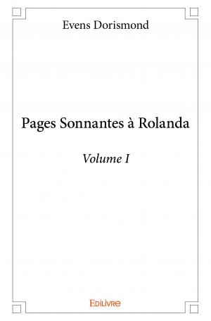 Pages Sonnantes à Rolanda - Volume I