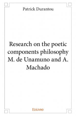 Research on the poetic components philosophy M. de Unamuno and A. Machado