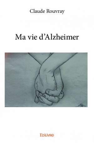 Ma vie d'Alzheimer 
