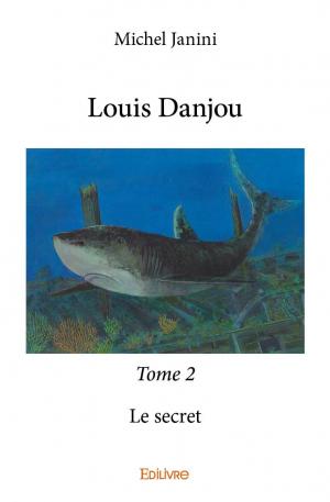 Louis Danjou Tome 2