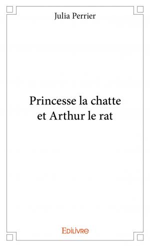 Princesse la chatte et Arthur le rat 