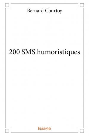 200 SMS humoristiques