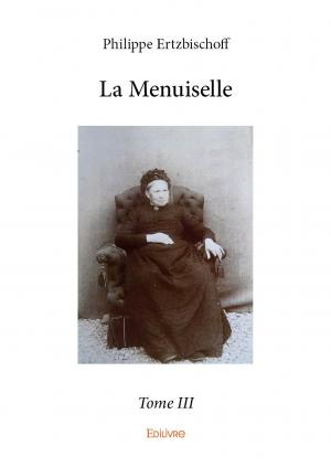 La Menuiselle - Tome III