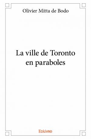 La ville de Toronto en paraboles