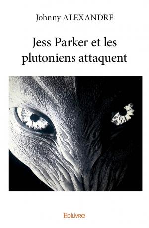 Jess Parker et les plutoniens attaquent