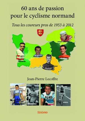 60 ans de passion pour le cyclisme normand