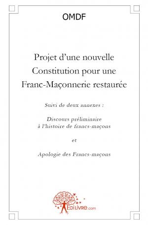 Projet d'une nouvelle constitution pour une Franc-Maçonnerie restaurée
