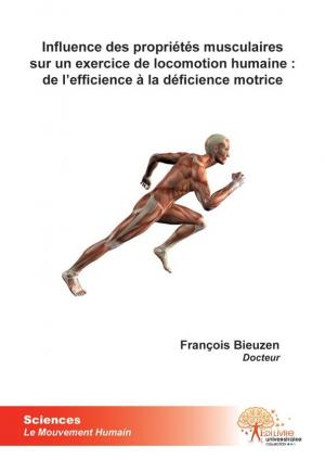 Influence des propriétés musculaires sur un exercice de locomotion humaine : de l'efficience à la déficience motrice