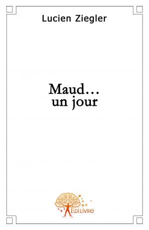 Maud... un jour