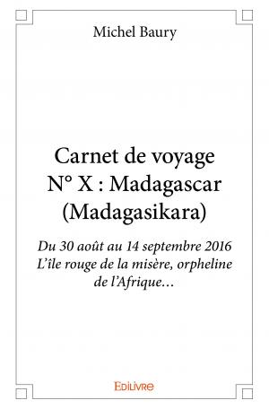 Carnet de voyage N° X : Madagascar (Madagasikara)