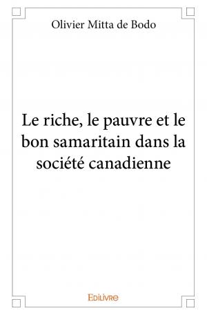 Le riche, le pauvre et le bon samaritain dans la société canadienne