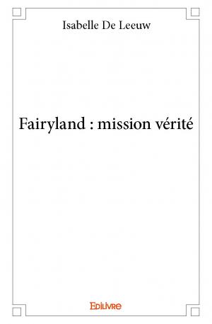 Fairyland : mission vérité 