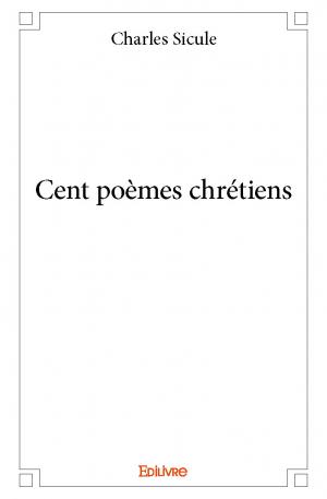 Cent poèmes chrétiens