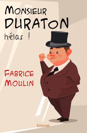 Monsieur Duraton (hélas !)