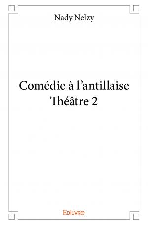 Comédie à l'antillaise - Théâtre 2