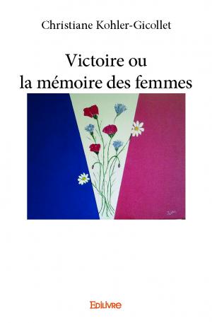Victoire ou La Mémoire des Femmes