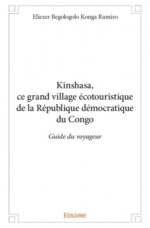 Kinshasa, ce grand village écotouristique de la République démocratique du Congo