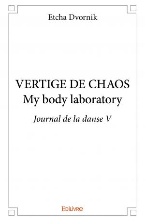 VERTIGE DE CHAOS My body laboratory