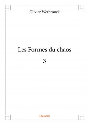 Les Formes du chaos 3