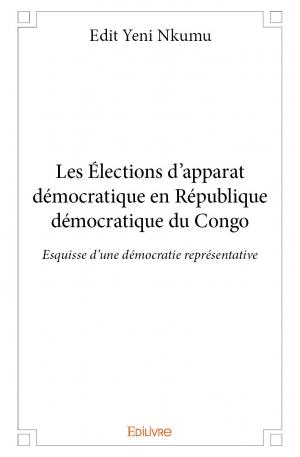 Les Élections d'apparat démocratique en République démocratique du Congo