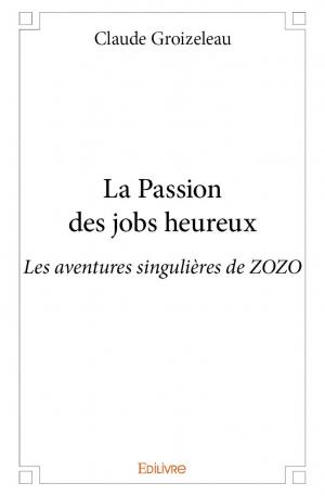La Passion des jobs heureux