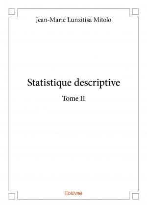Statistique descriptive - Tome II