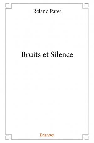 Bruits et Silence