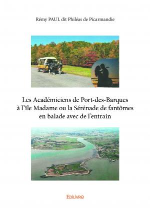 Les Académiciens de Port-des-Barques à l'île Madame ou la Sérénade de fantômes en balade avec de l'entrain