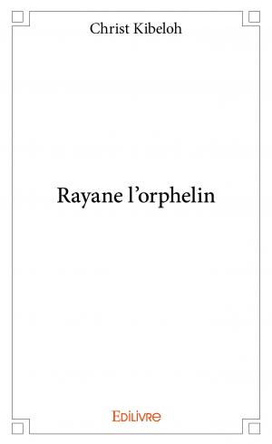 Rayane l'orphelin