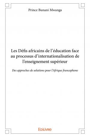 Les Défis africains de l’éducation face au processus d’internationalisation de l’enseignement supérieur