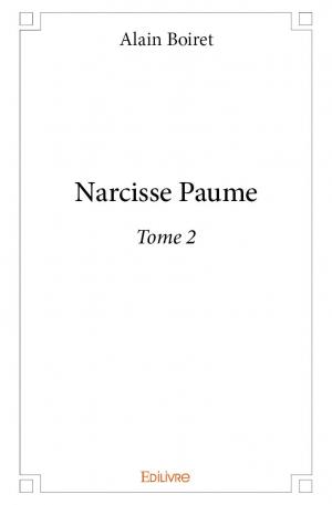 Narcisse Paume – Tome 2